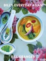 Bill's everyday asian - bill granger - 9781849499576