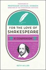 For the Love of Shakespeare - Beth Miller - 9781849539258