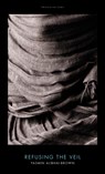 Refusing the Veil - Yasmin Alibhai-Brown - 9781849547505