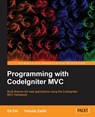 Programming with CodeIgniterMVC - Eliahou Orr ; Yehuda Zadik - 9781849694704