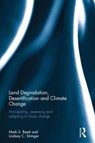 Land Degradation, Desertification and Climate Change - Mark S. Reed ; Lindsay C. Stringer - 9781849712705