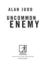 Uncommon Enemy - Alan Judd - 9781849832748