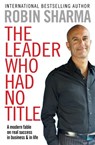 The Leader Who Had No Title - Robin Sharma - 9781849833844