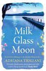 Milk Glass Moon - Adriana Trigiani - 9781849834049