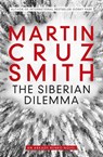 The Siberian Dilemma - Martin Cruz Smith - 9781849838207