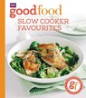 Good Food: Slow cooker favourites - Good Food Guides - 9781849908696