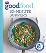 Good Food: 30-minute suppers - Good Food Guides - 9781849908702