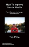 How To Improve Mental Health - Tim Price - 9781849919562