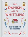 The Danish Art of Whittling - Frank Egholm - 9781849945035