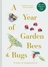 A Year of Garden Bees and Bugs - Dominic Couzens ; Gail Ashton - 9781849947954