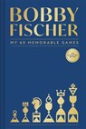 My 60 Memorable Games - Bobby Fischer - 9781849948494