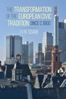 The Transformation of the European Civic Tradition since c. 1800 - J. V. N. Soane - 9781849954457