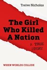 The Girl Who Killed A Nation - Treive Nicholas - 9781849955966