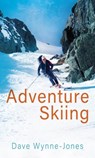 Adventure Skiing - Dave Wynne-Jones - 9781849956147