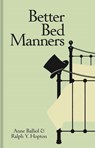Better Bed Manners - Anne Balliol ; Ralph Y. Hopton - 9781851246199