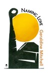 Naming Love - Geraldine Mitchell - 9781851323197