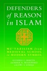 Defenders of Reason in Islam - Richard C. Martin ; Mark Woodward ; Dwi S. Atmaja - 9781851681471