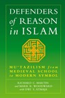 Defenders of Reason in Islam - Richard C. Martin ; Mark Woodward ; Dwi S. Atmaja - 9781851681471