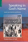 Speaking in God's Name - Khaled Abou El Fadl - 9781851682621