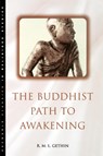 The Buddhist Path to Awakening - R.M.L. Gethin - 9781851682850