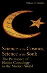 Science of the Cosmos, Science of the Soul - William C. Chittick - 9781851684953