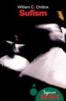 Sufism - William C. Chittick - 9781851685479