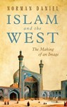 Islam and the West - Norman Daniel - 9781851686568