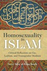 Homosexuality in Islam - Scott Siraj Al-Haqq Kugle - 9781851687015