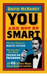 You are Not So Smart - David McRaney - 9781851689392