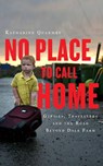 No Place to Call Home - Katharine Quarmby - 9781851689491