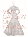 V&A Gallery of Fashion - Claire Wilcox ; Jenny Lister - 9781851778935