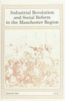 Industrial Revolution and Social Reform in the Manchester Region - BEE,  Malcolm - 9781852161170