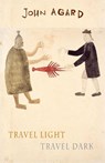 Travel Light Travel Dark - John Agard - 9781852249915