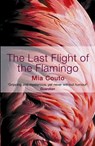 The Last Flight of the Flamingo - Mia Couto - 9781852428136