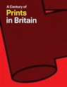 A Century of Prints in Britain - Julia Beaumont-Jones - 9781853323454
