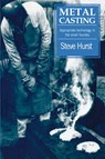 Metal Casting - Steve Hurst - 9781853391972