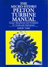Micro-hydro Pelton Turbine Manual - Jeremy Thake - 9781853394607