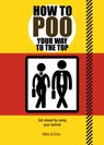How to Poo Your Way to the Top - Mats and Enzo - 9781853759642