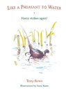 Like a Pheasant to Water - Tony Baws - 9781853982125