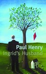 Ingrid's Husband - Paul Henry - 9781854114389