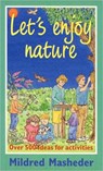 Let's Enjoy Nature - Mildred Masheder - 9781854250841