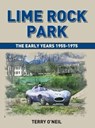 Lime Rock Park - Terry O'Neil - 9781854433169