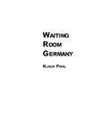 Waiting Room Germany - POHL,  Klaus - 9781854592743