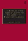 The Liability of the Holding Company for the Debts of its Insolvent Subsidiaries - Andrew Muscat - 9781855218444
