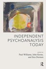 Independent Psychoanalysis Today - DERMEN,  Sira ; Keene, John ; Williams, Paul - 9781855757370