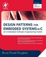 Design Patterns for Embedded Systems in C - Bruce Powel Douglass - 9781856177078