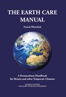 Earth Care Manual: A Permaculture Handbook for Britain and Other Temperate Climates - PATRICK WHITEFIELD - 9781856232791