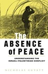 The Absence of Peace - Nicholas Guyatt - 9781856495806