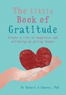 The Little Book of Gratitude - Dr Robert A Emmons, PhD - 9781856753661