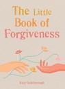 The Little Book of Forgiveness - Kitty Guilsborough - 9781856754538